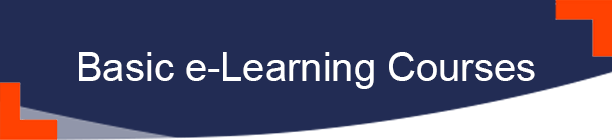 Basic e-learning courses Basic e-learning courses